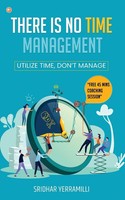 Sridhar Yerramilli | There Is No Time Management | Taschenbuch | Englisch (2024)