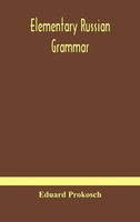 Elementary Russian Grammar Eduard Prokosch