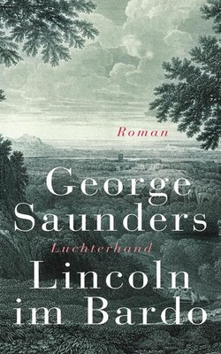 Lincoln im Bardo | George Saunders | deutsch | Lincoln in the Bardo