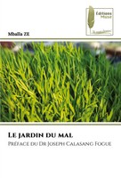 Le Jardin Du Mal PréFace Du Dr Joseph Calasang Fogue Mballa Ze Taschenbuch 2025