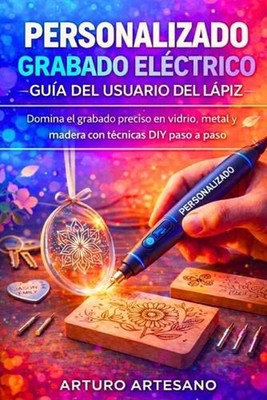 Personalizado Grabado Elctrico Gua del Usuario del Lpiz: Domina el grabado preci