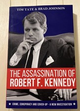 THE ASSASSINATION OF ROBERT F. KENNEDY By Tim Tate & Brad Johnson