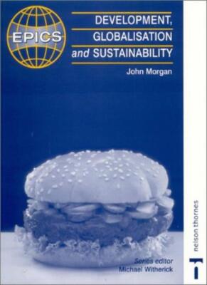 EPICS - Development, Globalisation and Sustainability,John Morga