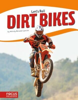 Dirt Bikes by Wendy Hinote Lanier: New