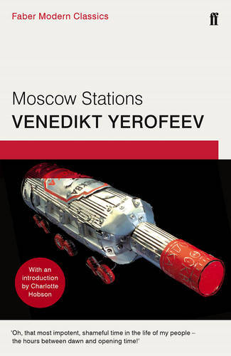 Moscow Stations: Faber Modern Classics by Venedikt YerofeevStephen (PB 2016) - Image 2