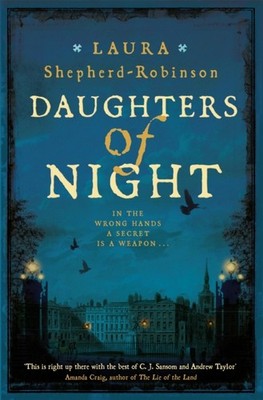 Daughters of Night by Laura Shepherd-Robinson (Hardback Book)
