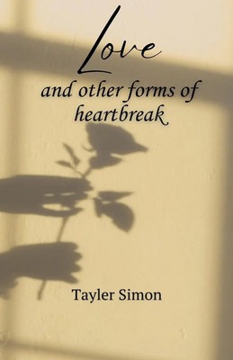 Love and Other Forms of Heartbreak | Tayler Simon | Taschenbuch | Englisch