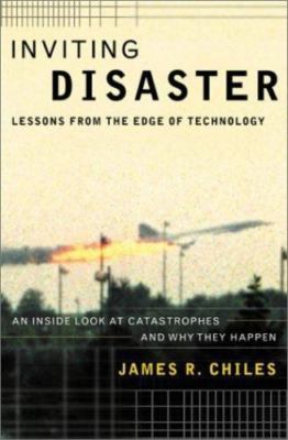 Inviting Disaster: Lessons from the Edge - hardcover, James R Chiles, 0066620813