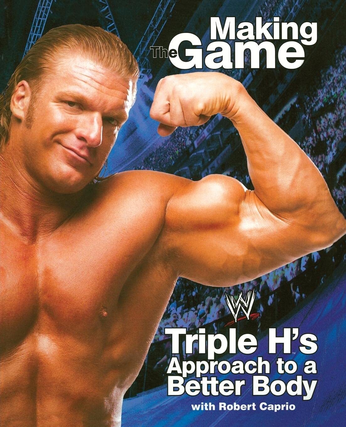 9780743483612 Triple H Making the Game: Triple H's Approach to a Better Body - T