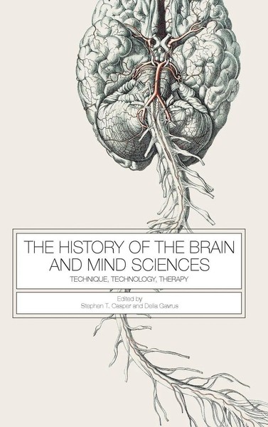 History Of The Brain And Mind Sciences | Technique, Technology, Therapy | Buch-image