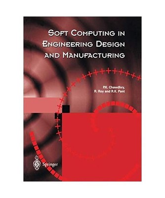 Soft Computing in Engineering Design and Manufacturing