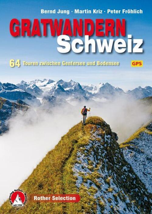 Thumbnail - Gratwandern Schweiz | Bernd Jung (u. A.) | Taschenbuch | Rother