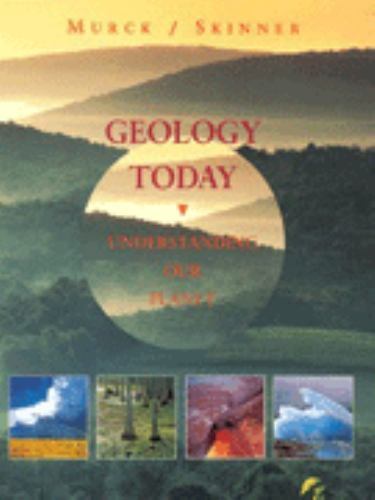 Geology Today : Understanding Our Planet by Brian J. Skinner, Barbara ...
