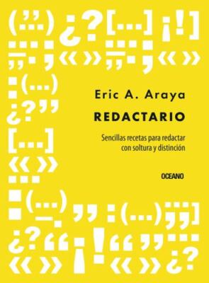 Redactario.: Sencillas recetas para redactar con soltura y distinción (Spanish 