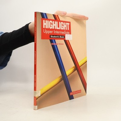 Highlight. Upper Intermediate Student's book  |  Vince Michael
