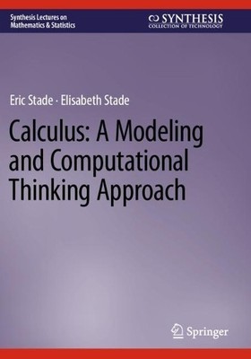 Calculus: A Modeling and Computational Thinking Approach - 9783031246838