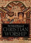 The Oxford History of Christian Worship Hardcover