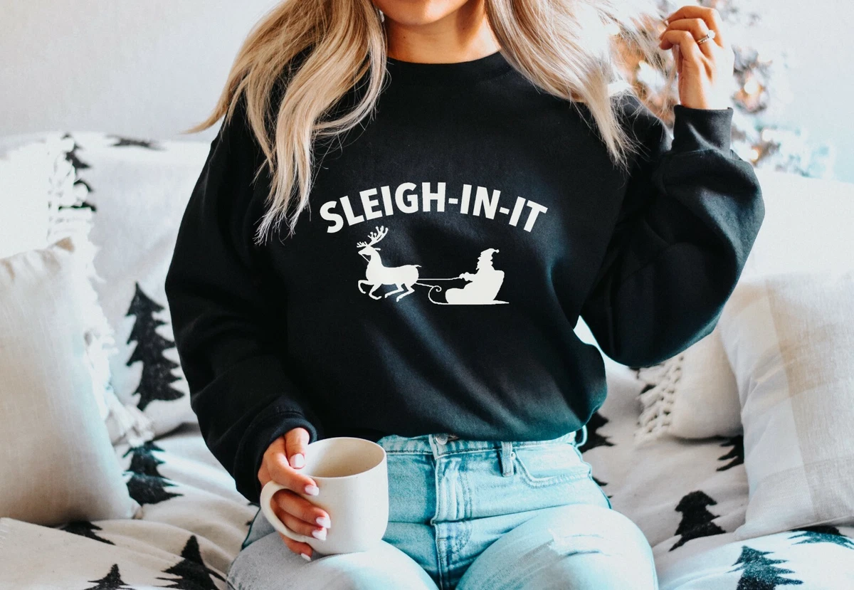 Sleighin it christmas sweatshirt clearance