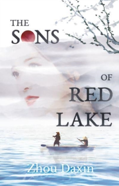 The Sons of Red Lake by Zhou Daxin (Hardback Book)