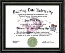 Always Being Late GAG Doctorate Diploma / Degree Custom made & Designed for You
