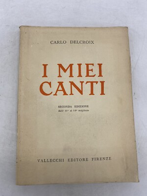 CARLO DELCROIX - MEINE GESÄNGE - VALLECCHI VERLAG FLORENZ