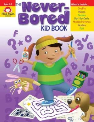 The Never-Bored Kid Book, Ages 5-6 - Paperback By Evan-Moor - GOOD
