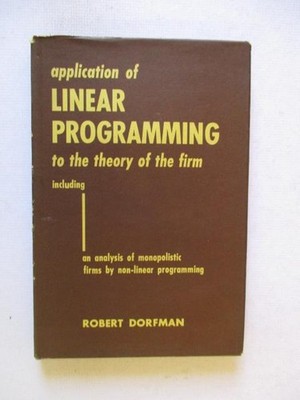 Dorfman, Robert: APPLICATION OF LINEAR PROGRAMMING TO THE THEORY OF THE FIRM 195