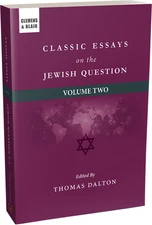 Thomas Dalton Classic Essays on the Jewish Question Historical Literature Vol 2