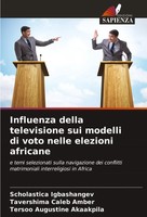 Influenza Della Televisione Sui Modelli Di Voto Nelle Elezioni Africane Buch