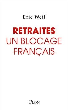 Retraites : Un blocage français von Weil, Eric | Buch | Zustand sehr gut