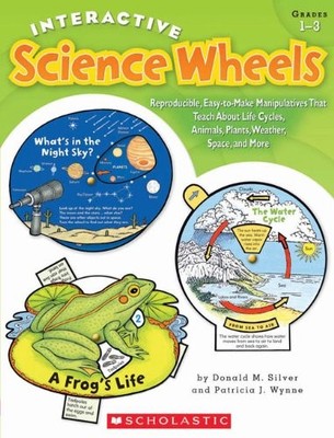 INTERACTIVE SCIENCE WHEELS: REPRODUCIBLE, EASY-TO-MAKE By Donald Silver VG