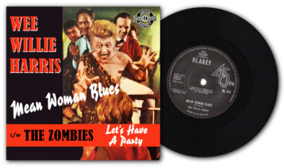 WEE WILLIE HARRIS - ''MEAN WOMAN BLUES'' b/w THE S.A. ZOMBIES -''PARTY'' HEAR BOTH