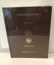 EARTH MANUAL, PART 2: A WATER RESOURCE TECHNICAL PUBLICATION. 3RD ED. Bureau Of