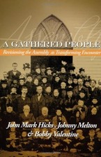 A Gathered People: Revisioning the ..., John Mark Hicks