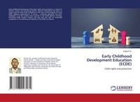 Early Childhood Development Education (Ecde) Child Rights And Protection K. Buch