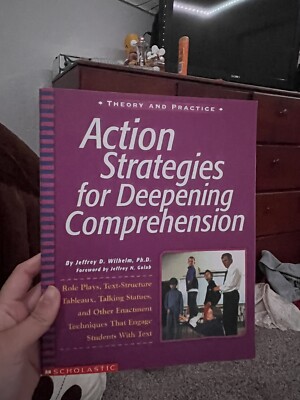 Action Strategies for Deepening Comprehension : Role Plays, Text-Structure...