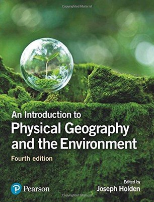 Einführung in die Physische Geographie und Umwelt, An - Holden, Joseph