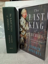 THE LAST KING OF AMERICA Andrew Roberts (2021) 1st/1st + Mylar ~ KING GEORGE III