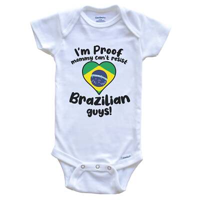 I'm Proof Mommy Can't Resist Brazilian Guys Funny Brazil Baby Bodysuit