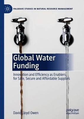 Global Water Funding: Innovation And Efficiency As Enablers ...