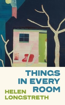 Things in Every Room by Helen Longstreth HARDBACK 9781787335295