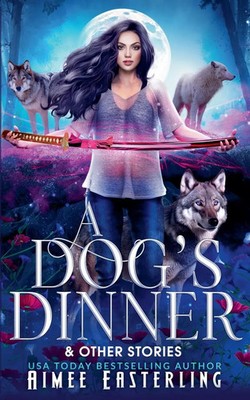 A Dog's Dinner & Other Stories | Aimee Easterling | Taschenbuch | Englisch