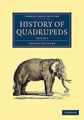 History of Quadrupeds Pennant Paperback Cambridge University Press Volume 1