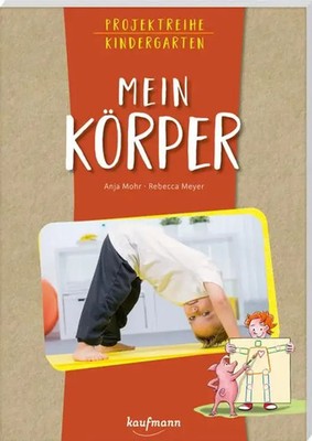 Projektreihe Kindergarten - Mein Körper | Anja Mohr | Taschenbuch | 80 S. | 2024
