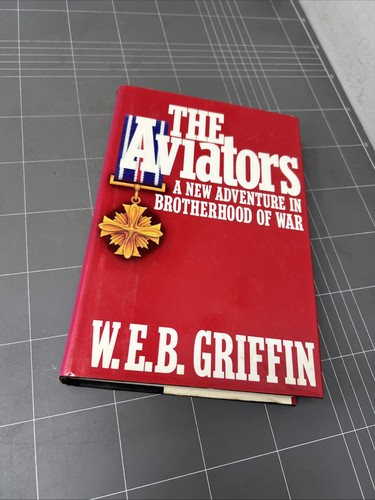 VINTAGE WAR BOOK THE AVIATORS NEW ADVENTURE IN BROTHERHOOD OF WAR GRIFFIN V