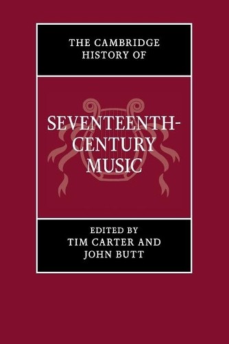 The Cambridge History of Seventeenth-Century Music by Tim Car... - 9781107681057