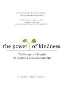 The Power of Kindness: The Unexpected Benefits of Leading a Compassiona - GOOD