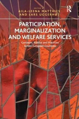 Participation, Marginalization and Welfare Services: Concepts, Politics and