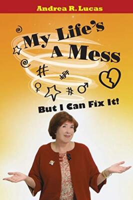 My Life's A Mess - But I Can Fix It!, Lucas 9781439259221 Fast Free Shipping-,