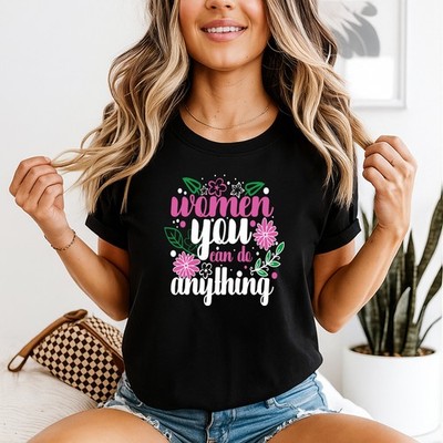 Frauen You Can Do Anything Damen T-Shirt Motivation Empowerment Geschenk für Sie